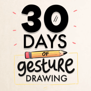 30 Days of Gesture Drawing